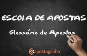 Glossário de Apostas – Lição 18