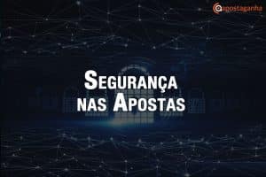 Apostar em Segurança nas Apostas Online