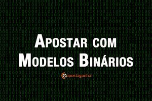 Apostar com Modelos Binários