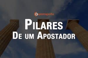 Pilares de um Apostador