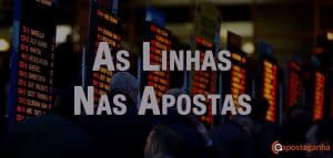 As Linhas nas apostas
