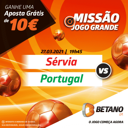 Sérvia vs Portugal com 10€ Grátis na Missão