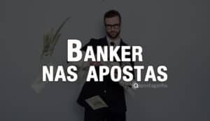 Banker nas apostas desportivas